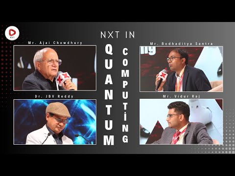 Unlocking the Future of Quantum Computing with Industry Leaders | NXT Conclave 2025