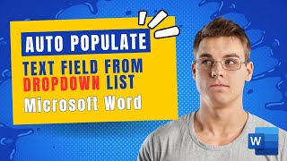 Auto Populate Text Field from Drop Down List Selection in MS Word | Microsoft Word