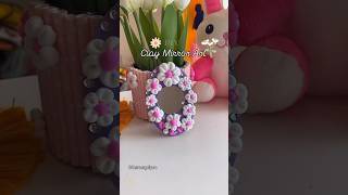 DIY Clay Art Mirror 💞✨#diy#artscraft##clayart#mirrorart#viralshorts#youtubecreator
