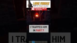 Large Furnace Trap Base / Part 8 #cableguyrust #rust #rustpcgame #rustgame #rustgameplay