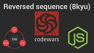 Codewars: Reversed sequence (8 kyu) TDD in JavaScript