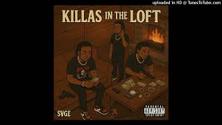 SVGE- Killas In The Loft