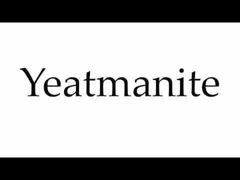 How to Pronounce Yeatmanite