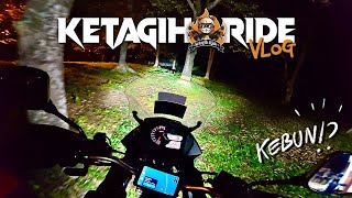 Ride Malam Masuk Kebun Durian?? (Ketagih Ride Vlog) #ketagihride