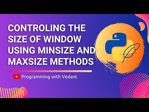 Python GUI Development | Minsize and Maxsize in GUI window | Tutorial #5