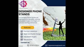Designer Phone Stands | Sigmation Engineering. #creativeideas #eleganceindesign