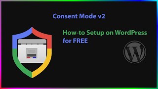 How to Setup Consent Mode v2 on WordPress for FREE - Full Compliance