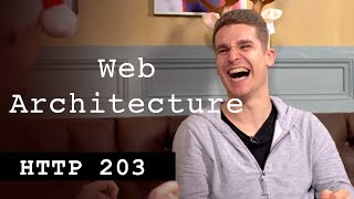 Web Architecture - HTTP203 Advent