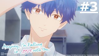 《Anyway, I'm Falling in Love with You.》#3 (ENG sub | JP dub)【Ani-One Asia】