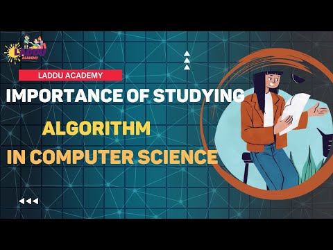 Importance of Studying Algorithm  |  Algorithms are So Important || Computer Science | Laddu Academy