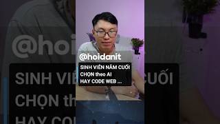 Sinh viên năm cuốI chọn theo AI hay Web ... #hoidanit