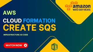 AWS CloudFormation | Creating SQS and Dead Letter Queue: A Comprehensive Guide