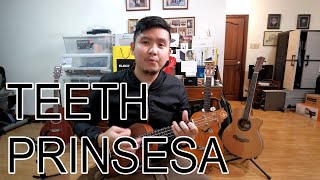 TEETH - PRINSESA (UKULELE COVER) PAUL REYES PHOTO