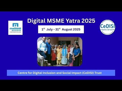 Digital MSME Yatra 2025: Empowering Small Businesses with CeDISI & Muthoot Microfin