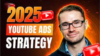 The Complete 2025 YouTube Ads Strategy ($7.7 Million Spent & What I Learned)