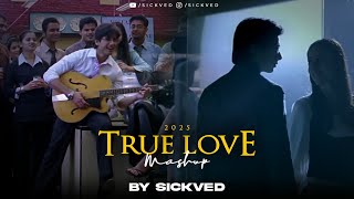 True Love Mashup 2025 | SICKVED | Jab We Met  | Arijit Singh |