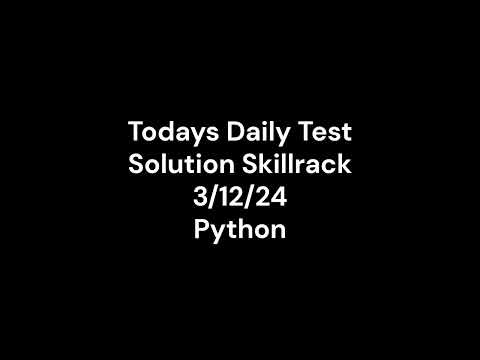 Skillrack Daily Test Today Solution 3/12/24
