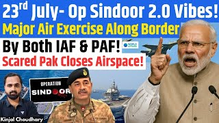 Operation Sindoor 2.0? IAF Air Exercise Near Pakistan Border On 23 July! Pak Closes Airspace! Kinjal