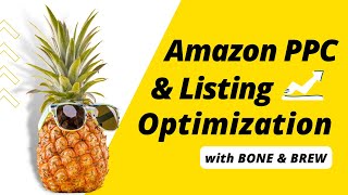 Amazon PPC Audit and Amazon Listing Optimization Audit for Bone + Brew