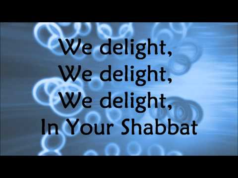 Barry and Batya Segal - We Delight In Your Shabbat - Lyrics