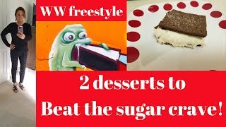 Beat the sugar monster! 2 easy desserts*WW*Weight watchers