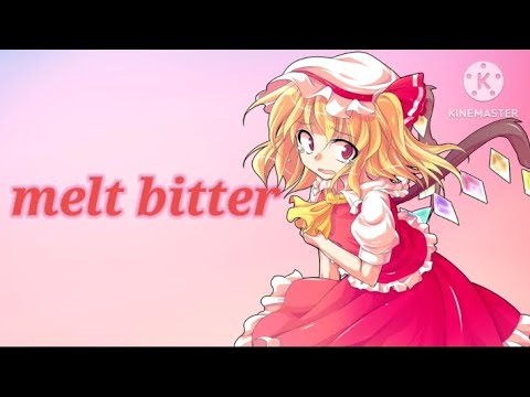 『melt bitter』東方ver