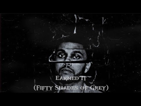 The Weeknd - Earned It (Fifty Shades of Grey) (Lyric Video)