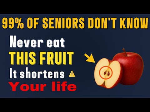 SENIORS, 4 Dangerous Fruits You Should NEVER Eat - And 4 You Must Eat | Senior Wellness
