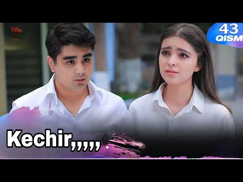 Kechir 43-qism (milliy serial) | Кечир 43-қисм (миллий сериал