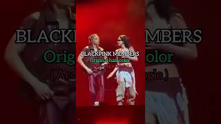 blackpink members real hair color  ||#blackpink || #shorts || #tending ||