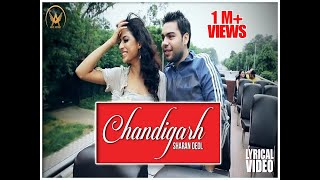 Chandigarh | Sharan Deol | Latest Punjabi Video 2017 | New Punjabi Song 2017