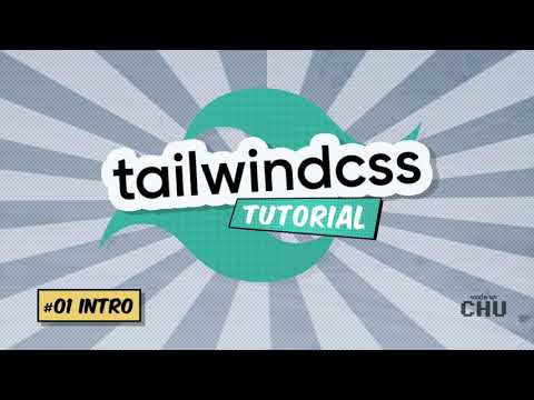 Tailwind CSS v1 | Tutorial Series | 01- Intro