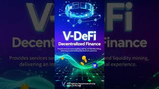 V-DeFi去中心化金融提供借贷、质押、流动性挖矿等服务，实现去中介化的金融体验。#谢章 #第五城 #元宇宙