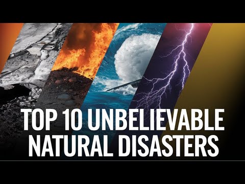 Top 10 Unbelievable Natural Disasters In The World | Ultimate Fact |