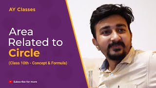 Area Related to Circle (Class 10th - Concepts and Formula)