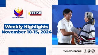 Bagong Pilipinas Weekly Highlights November 10-15, 2024