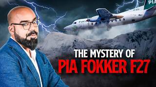 The Mystery Behind PIA Fokker-F27 *NEVER FOUND* | Junaid Akram Explain #11