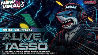DJ ALIVE TJAP TASSO‼️STYLE CETUS CETUS TERBARU CLARITY‼️FABIAN DISCJOKEY VIRAL TIKTOK‼️