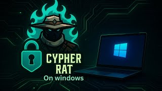 How to install Cypher Rat on Windows 11 10 8   Ethical Cybersecurity Guide 2025