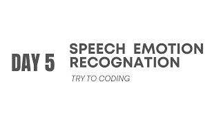Day 5 || Learning To Code Speech Emotion Recognition (SER)