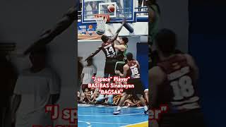 PLAYER OF "Jspace TEAM"BASIBAS"BAGSAK#basketball#wow