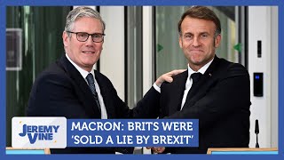 Macron: Brits were 'sold a lie' by Brexit | Jeremy Vine