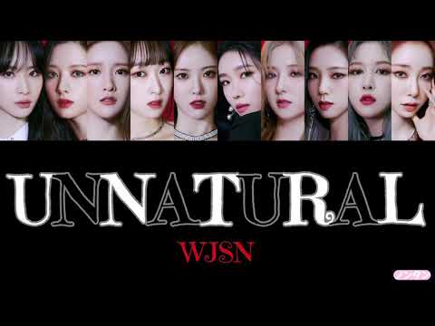 【 カナルビ / 日本語字幕 / 歌詞 】UNNATURAL - WJSN (우주소녀 / 宇宙少女)