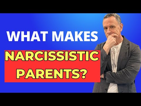 Why Narcissistic Symptoms Exist in Parents