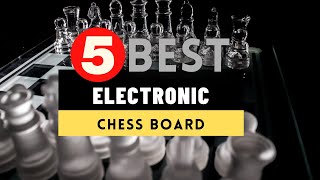Best Electronic Chess Board 2025 🔶 Top 5 Electronic Chess Board Reviews