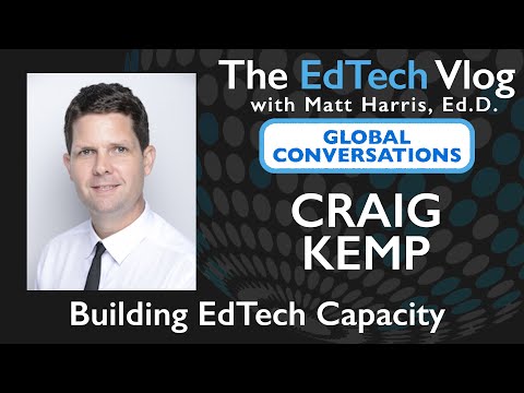 Craig Kemp - Global Conversations - Building EdTech Capacity