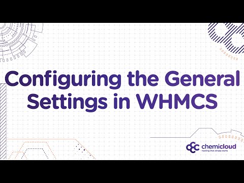How to Configure the General Settings in WHMCS