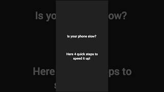 4 Easy Steps to Make Phone Faster #PhoneTips #Android #Tech #MobileTips #Smart #Tech #Gadgets #Fast