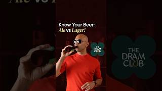 Different types of beers, Difference between Ale & Lager explained | The Dram Club.