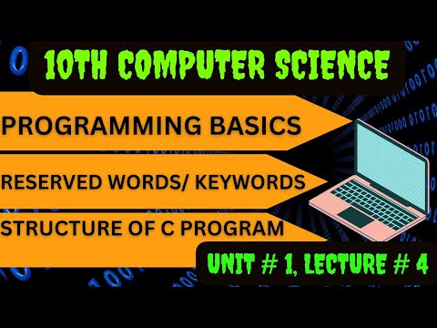 Programming Basics | Reserved Words/Keywords | Structure of C Program